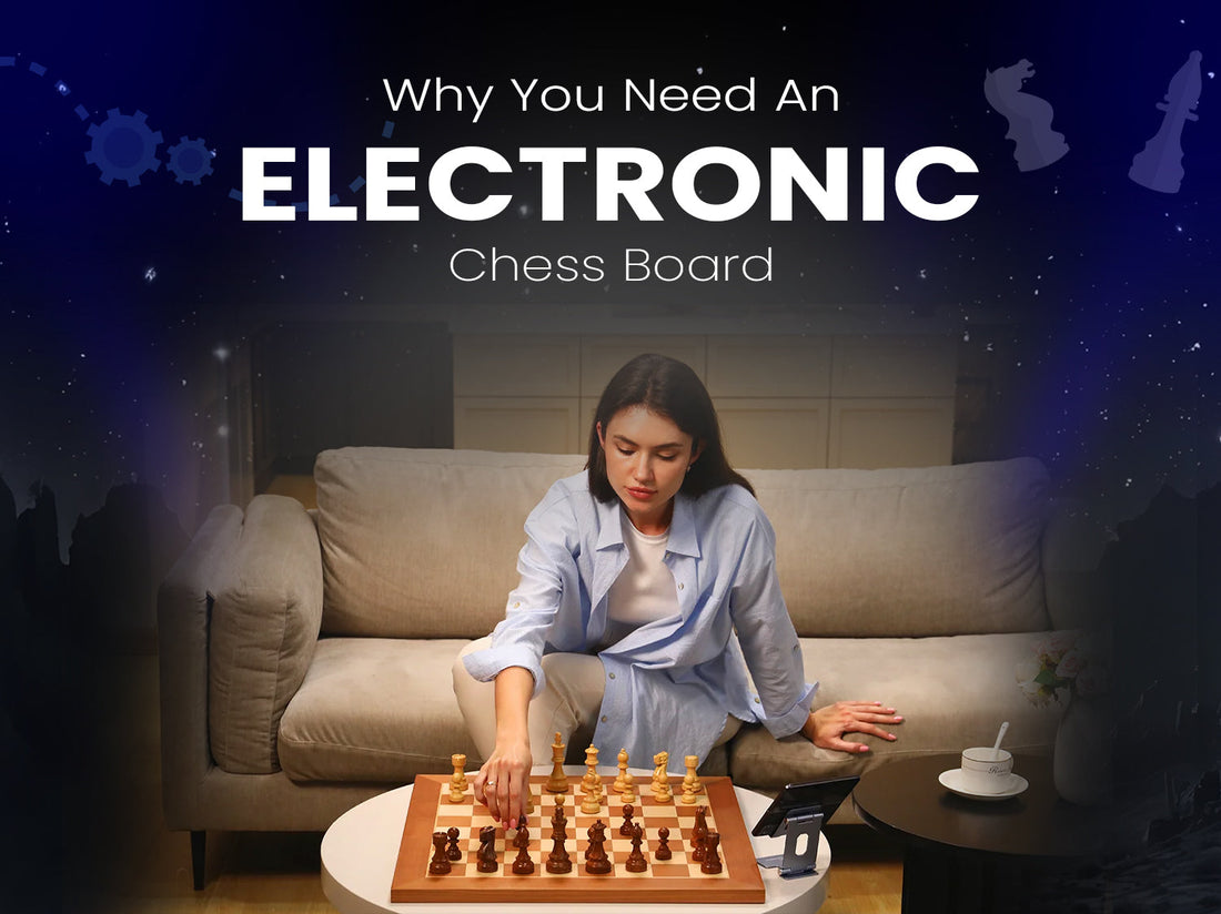 Why You Need an Electronic Chess Board