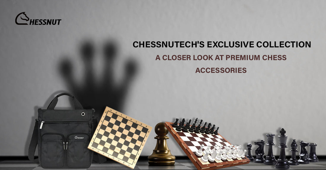chessnut exclusive collection